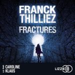 Caroline Klaus Fractures de Franck Thilliez
